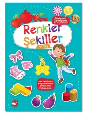 Renkler Şekiller 5+ Yaş - Büyüyorum Öğreniyorum Okul Öncesi Etkinlikleri - 1