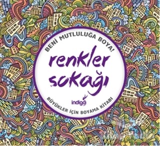 Renkler Sokağı : Büyükler İçin Boyama Kitabı - İndigo Kitap