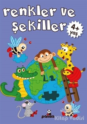 Renkler ve Şekiller (4+Yaş) - Beyaz Panda Yayınları