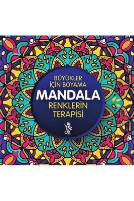 Renklerin Terapisi Mandala - Büyükler İçin Boyama - 1