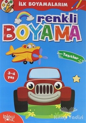 Renkli Boyama - Taşıtlar - Koloni Çocuk