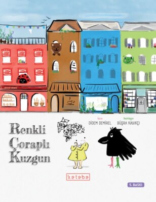 Renkli Çoraplı Kuzgun - Ketebe Yayınları