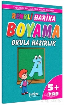 Renkli Harika Boyama Okula Hazırlık 5+ Yaş - Pinokyo Yayınları