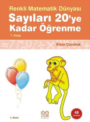 Renkli Matematik Dünyası 7 - Sayıları 20ye Kadar Öğrenme - 1001 Çiçek Kitaplar