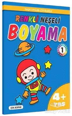 Renkli Neşeli Boyama 1 4+ Yaş - Pinokyo Yayınları