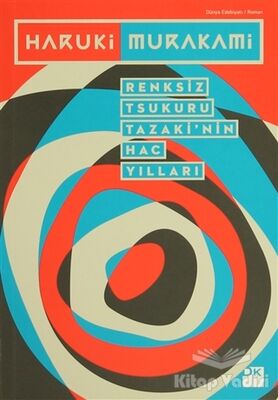 Renksiz Tsukuru Tazaki’nin Hac Yılları - 1