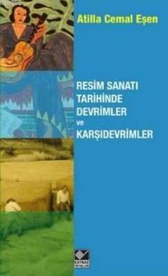 Resim Sanatı Tarihinde Devrimler ve Karşıdevrimler - Kaynak (Analiz) Yayınları