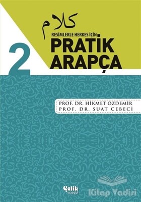 Resimlerle Herkes İçin - Pratik Arapça 2 - Çelik Yayınevi