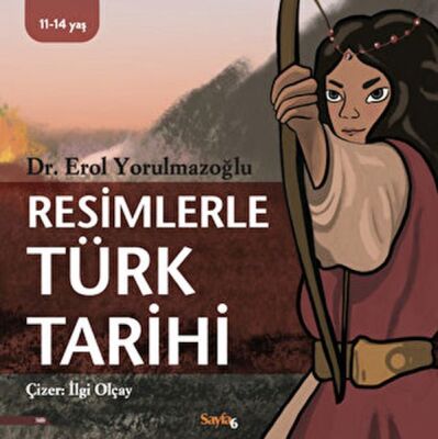 Resimlerle Türk Tarihi (11-14 Yaş) - 1