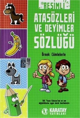 Resimli Atasözleri Ve Deyimler Sözlüğü - Karatay Yayınları