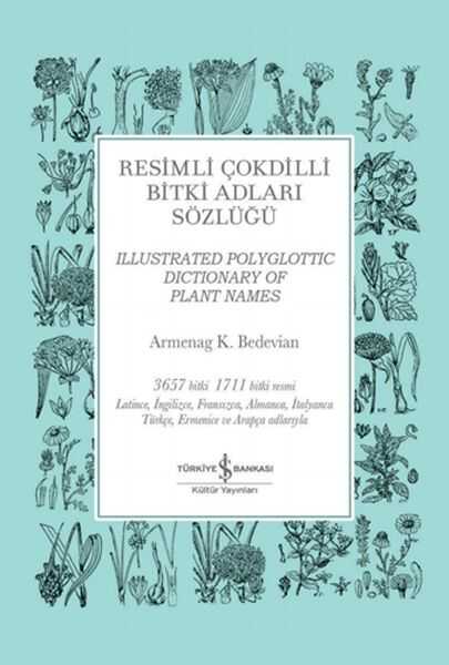 İş Bankası Kültür Yayınları - Resimli Çokdilli Bitki Adları Sözlüğü