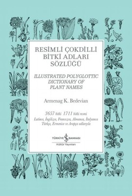 Resimli Çokdilli Bitki Adları Sözlüğü - İş Bankası Kültür Yayınları
