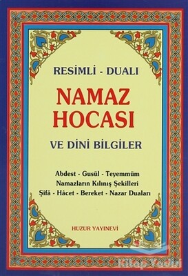 Resimli Dualı Namaz Hocası ve Dini Bilgiler (Mavi Kapak) - Huzur Yayınevi