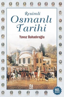 Resimli Osmanlı Tarihi - Nesil Yayınları