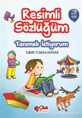 Resimli Sözlüğüm (3-5 Yaş) - Çilek Yayınları