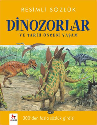 Resimli Sözlük- Dinozorlar ve Tarih Öncesi Yaşam - Almidilli