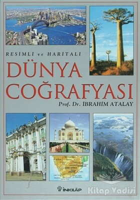 Resimli ve Haritalı Dünya Coğrafyası - İnkılap Kitabevi