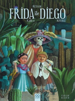 Ressam Frida Kahlo ile Diego Rivera - 1001 Çiçek Kitaplar