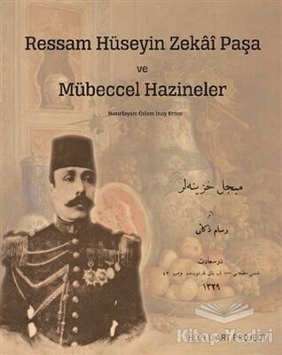 Ressam Hüseyin Zekai Paşa ve Mübeccel Hazineler - 1