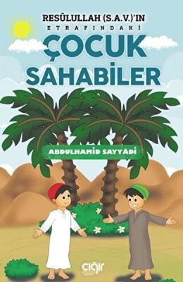 Resulullah (Sav)'ın Etrafındaki Çocuk Sahabiler - 1