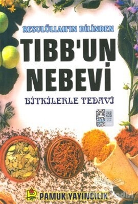 Resulüllah’ın Dilinden Tıbb’un Nebevi (Bitki-013/P16) - Pamuk Yayıncılık