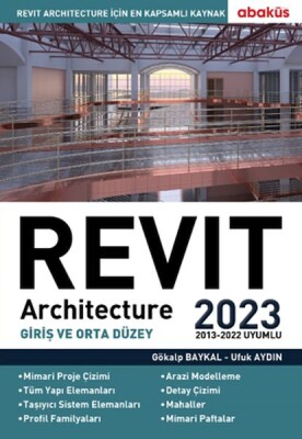 Revit Architecture (Giriş ve Orta Düzey) 2023 - Abaküs Yayınları