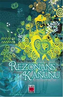 Rezonans Kanunu - İsteklerin Yönetimi - Elips Kitap
