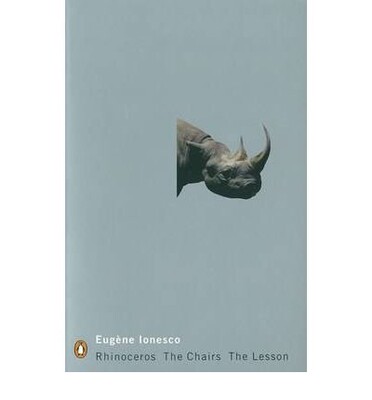 Rhinoceros, The Chairs, and The Lesson - Penguin Books