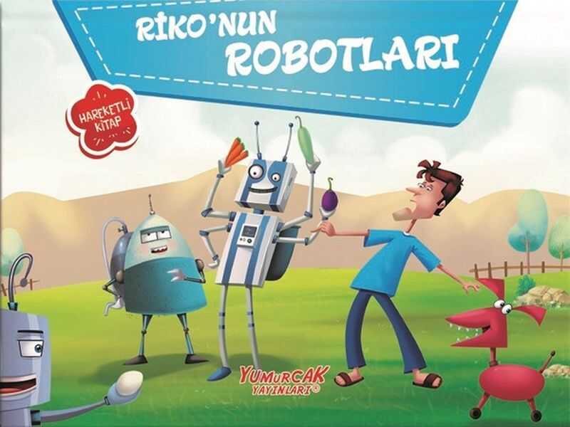 Yumurcak Yayınları - Riko'nun Robotları - Hareketli Kitap