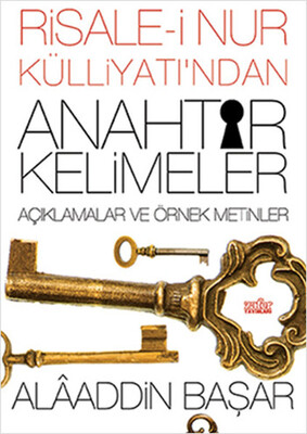 Risale-i Nur Külliyatından Anahtar Kelimeler Açıklamalı ve Örnek Metinler - Zafer Yayınları