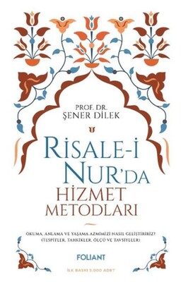 Risale-i Nur'da Hizmet Metodları - Foliant Yayınları