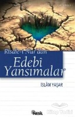 Risale-i Nur'dan Edebi Yansımalar - Nesil Yayınları