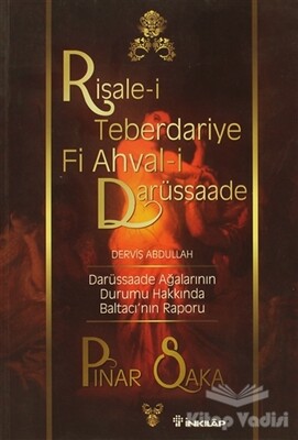Risale-i Teberdariye Fi Ahval-i Darüssaade Derviş Abdullah - İnkılap Kitabevi