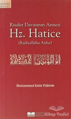 Risalet Davasının Annesi Hz. Hatice - 1