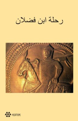 Risaletü İbn Fadlan Fi Yasfir-Rihle - Yeditepe Yayınevi