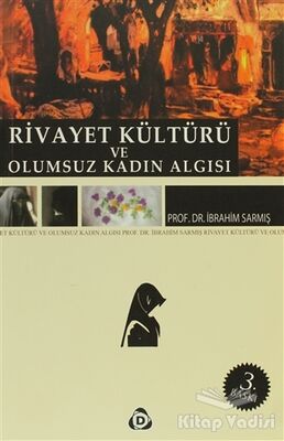 Rivayet Kültürü ve Olumsuz Kadın Algısı - 1