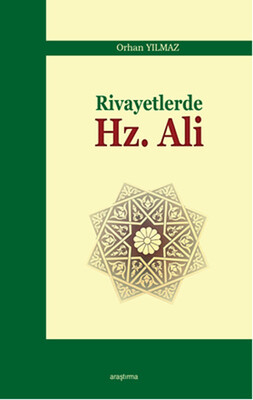 Rivayetlerde Hz. Ali - Araştırma Yayınları