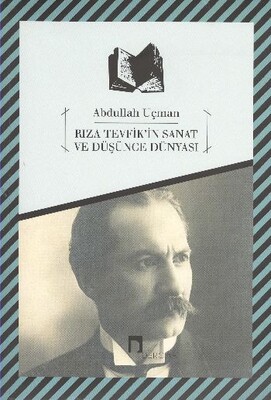 Rıza Tevfik'in Sanat ve Düşünce Dünyası - Dergah Yayınları