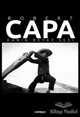 Robert Capa – Kanın Beyaz Sesi - Folkart Gallery Yayınları