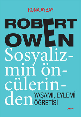 Robert Owen Sosyalizmin Öncülerinden - Alfa Yayınları