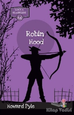 Robin Hood - Çocuk Klasikleri 46 - Dahi Çocuk Yayınları