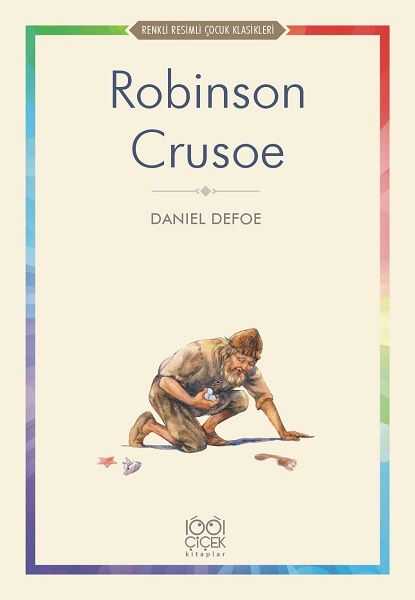 1001 Çiçek Kitaplar - Robinson Crusoe - Renkli Resimli Çocuk Klasikleri