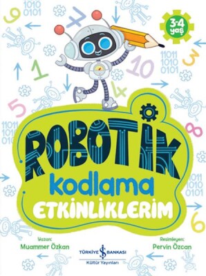 Robotik Kodlama Etkinliklerim 3-4 Yaş - İş Bankası Kültür Yayınları