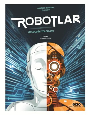 Robotlar Geleceğe Yolculuk - Yapı Kredi Yayınları