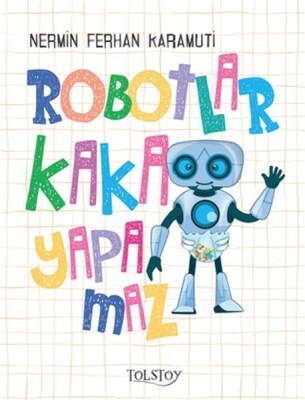 Robotlar Kaka Yapamaz - Tolstoy