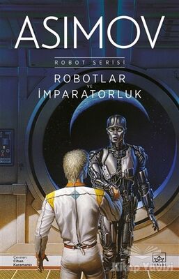 Robotlar ve İmparatorluk - Robot Serisi 4. Kitap - 1