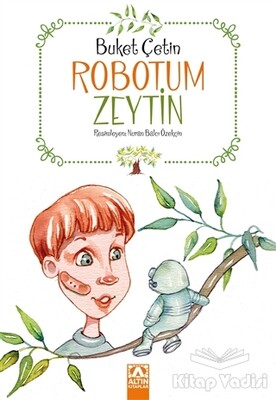 Robotum Zeytin - Altın Kitaplar Yayınevi