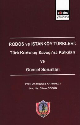 Rodos ve İstanköy Türkleri: Türk Kurtuluş Savaşı'na Katkıları ve Güncel Sorunları - 1