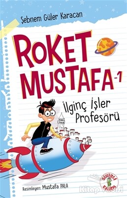 Roket Mustafa 1 - İlginç İşler Profesörü - Sihirli Kalem