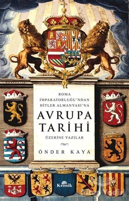 Roma İmparatorluğu'ndan Hitler Almanyası'na Avrupa Tarihi Üzerine Yazılar - 1